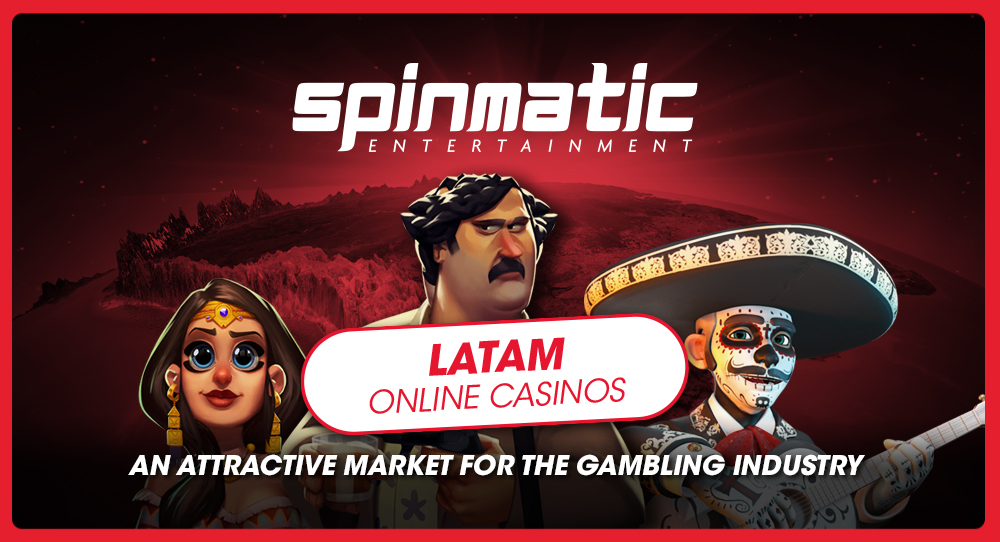Latam online casinos: An attractive market for the gambling industry | Spinmatic Entertainment Latam online casinos: An attractive market for the gambling industry | Spinmatic Entertainment