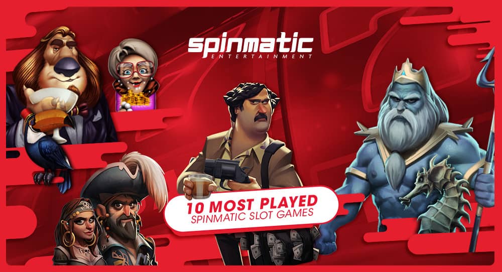 10 most played Spinmatic Slot Games in the iGaming market! | Spinmatic Entertainment 10 most played Spinmatic Slot Games in the iGaming market! | Spinmatic Entertainment