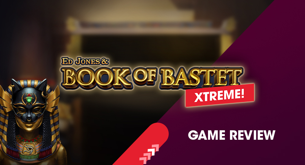 Ed Jones & Book of Bastet goes Xtreme! | Spinmatic