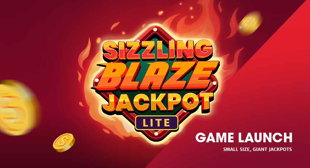 Small size, giant Jackpots: Introducing Sizzling Blaze Jackpot Lite | Spinmatic