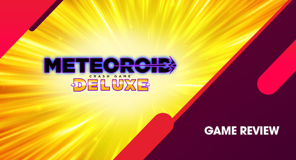 Meyeroid Meteoroid Deluxe: An explosive upgrade